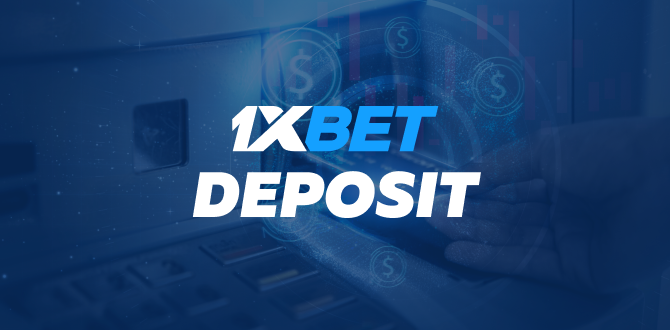 How to deposit money in 1xBet and get a bonus?